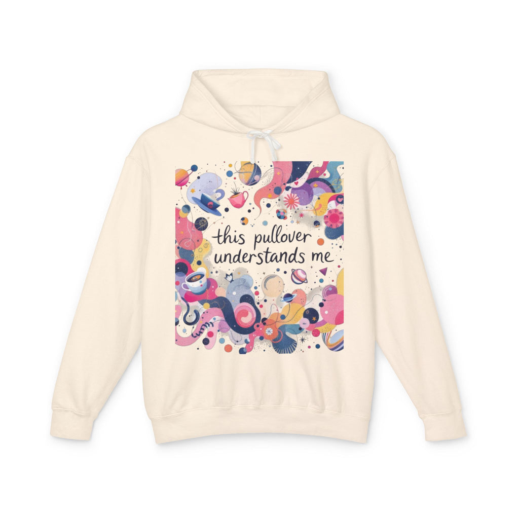 "This Pullover Understands Me" Lightweight Hoodie — Funny Cozy Hooded Sweatshirt