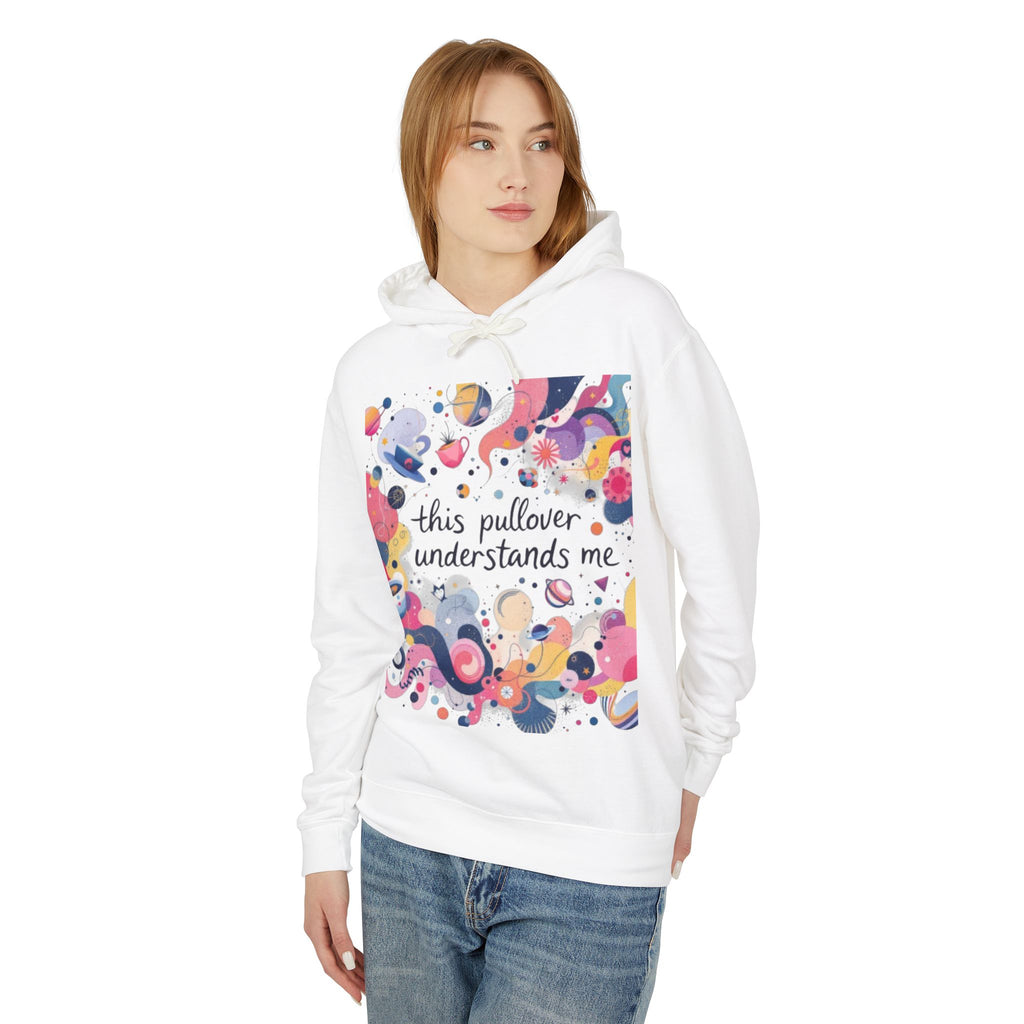 "This Pullover Understands Me" Lightweight Hoodie — Funny Cozy Hooded Sweatshirt