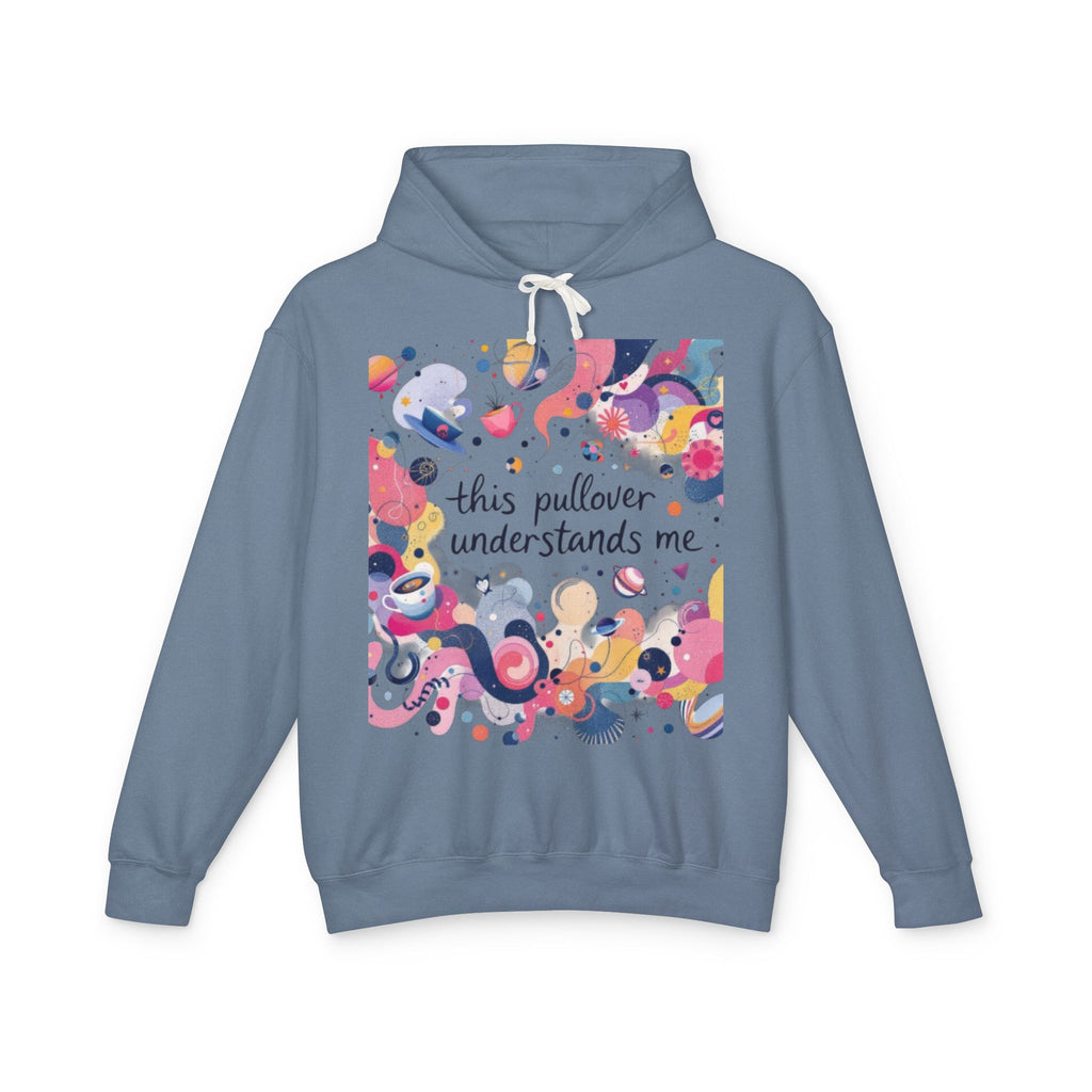 "This Pullover Understands Me" Lightweight Hoodie — Funny Cozy Hooded Sweatshirt