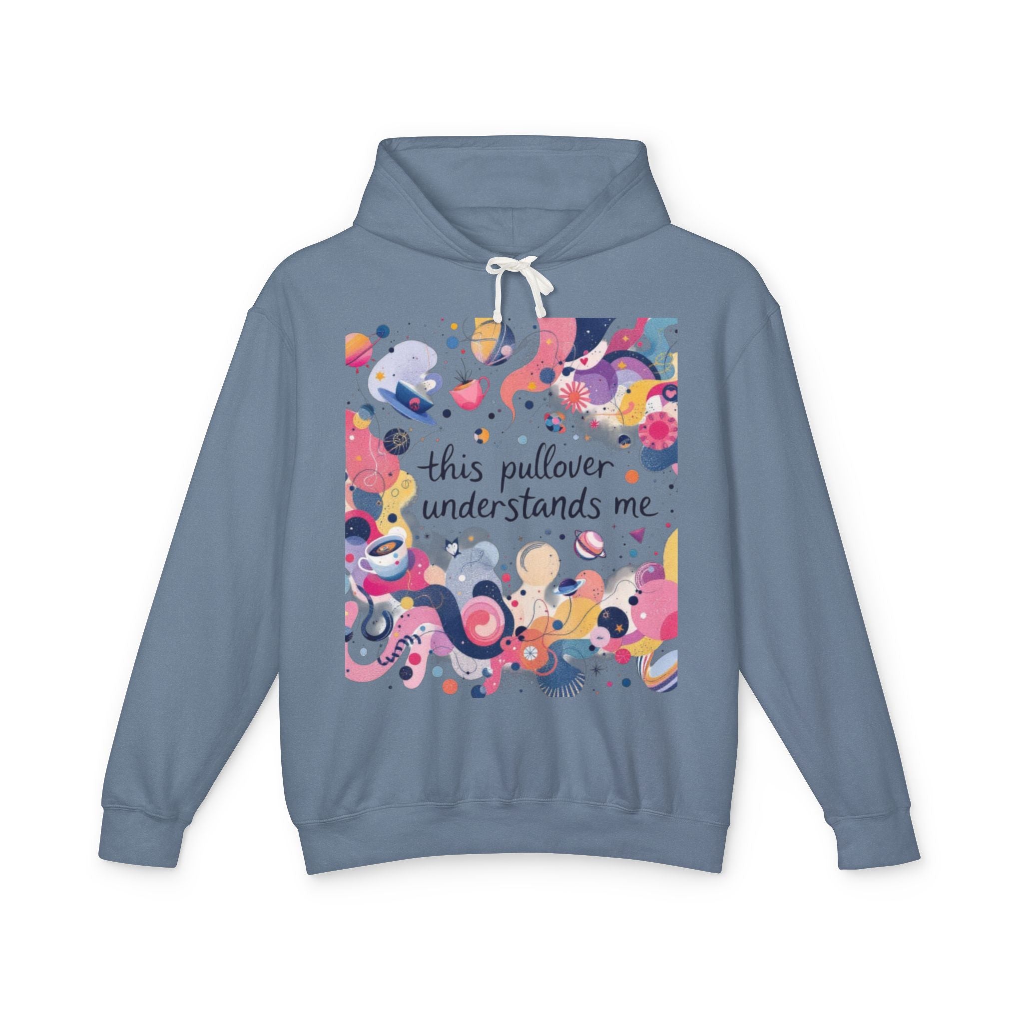 "This Pullover Understands Me" Lightweight Hoodie — Funny Cozy Hooded Sweatshirt