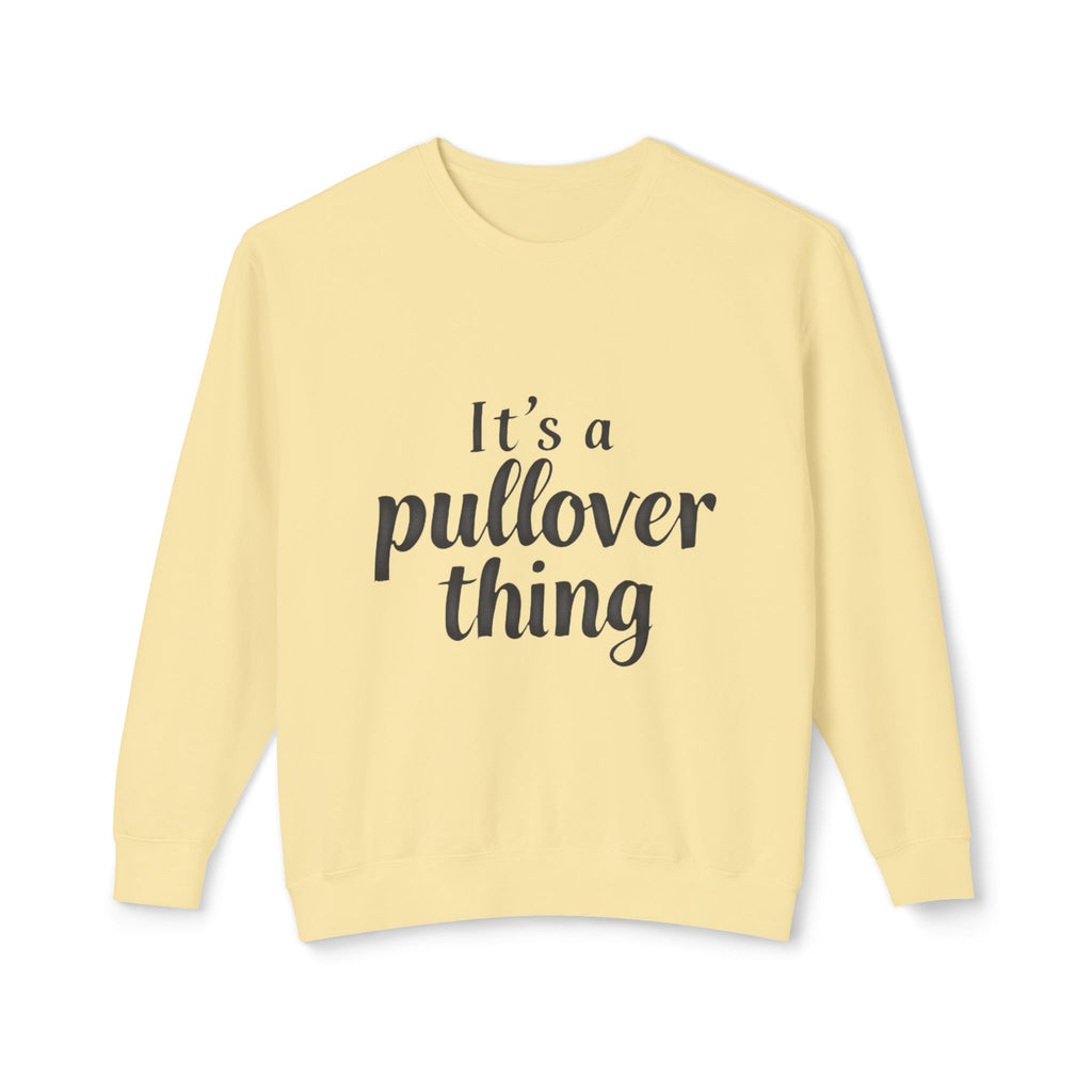 Pullover Thing Sweatshirt — Lightweight Crewneck