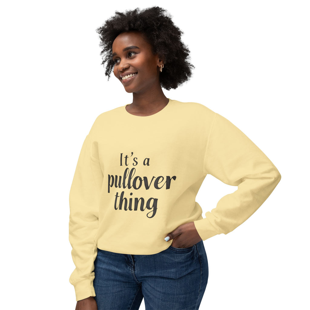 Pullover Thing Sweatshirt — Lightweight Crewneck