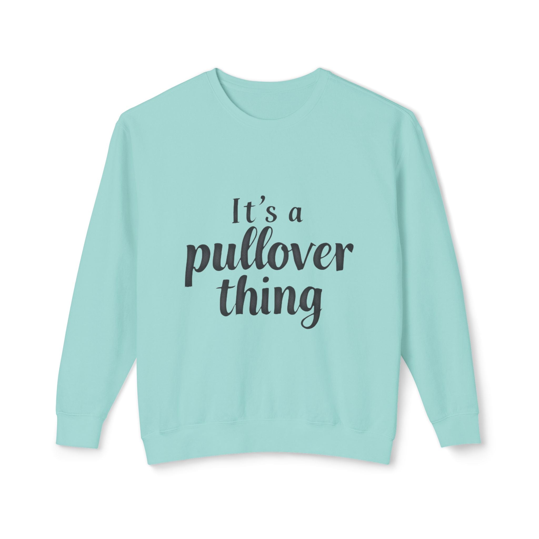 Pullover Thing Sweatshirt — Lightweight Crewneck