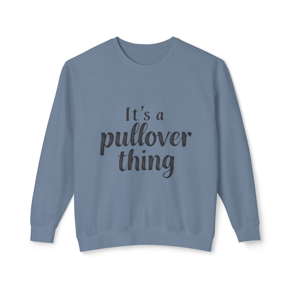 Pullover Thing Sweatshirt — Lightweight Crewneck